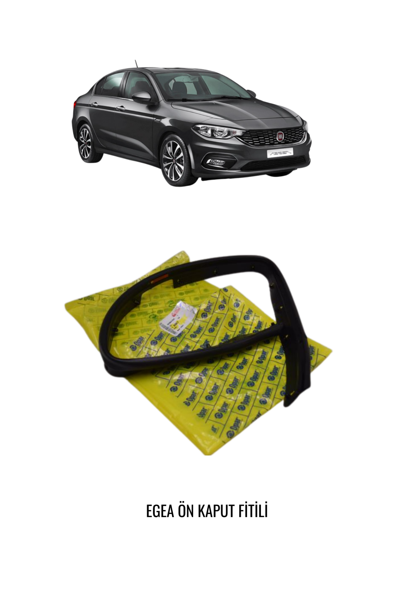 FIAT EGEA MOTOR KAPUT LASTİĞİ 52084704 FIAT OPAR