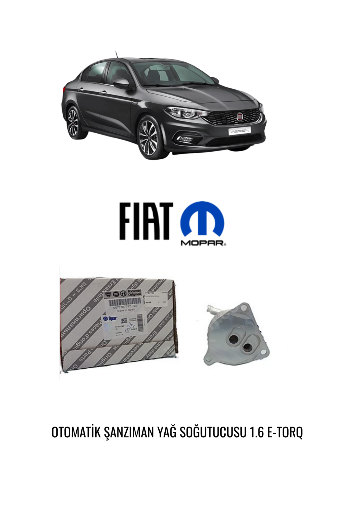 FIAT EGEA 1.6 E-TORQ OTOMATİK ŞANZIMAN YAĞ SOĞUTUCUSU FIAT LANCIA 77367782