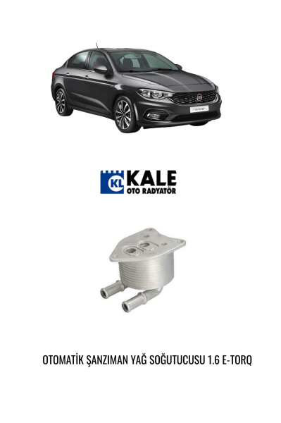 FIAT EGEA 1.6 E-TORQ OTOMATİK ŞANZIMAN YAĞ SOĞUTUCUSU 77367782 -  KALE 379605