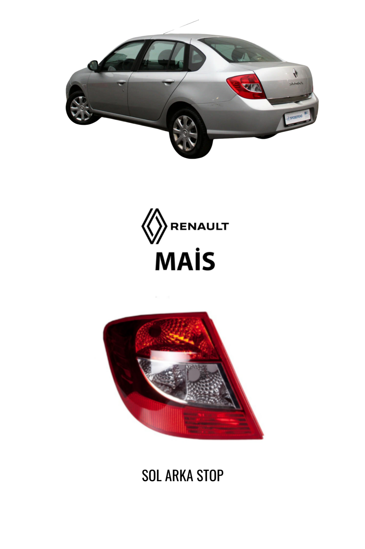 RENAULT CLIO SYMBOL SEDAN - THALIA STOP LAMBASI SOL 8200700046 RENAULT MAIS