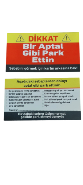 BİR APTAL GİBİ PARK ETTİN - KARTVİZİT