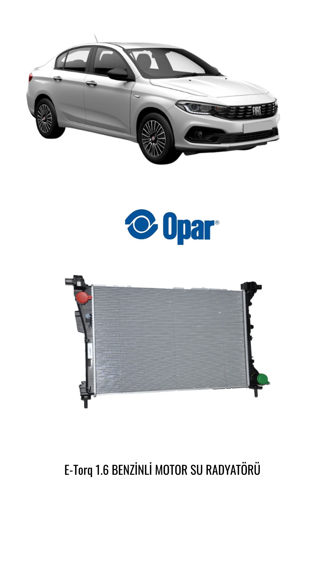 MOTOR SU RADYATÖRÜ FIAT EGEA 1.6 E-TORQ - FIAT OPAR 52052662